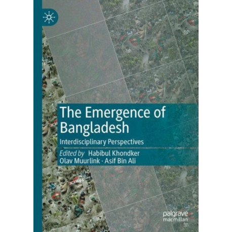 The Emergence of Bangladesh: Interdisciplinary Perspectives