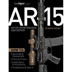AR-15 Setup, Maintenance and Repair