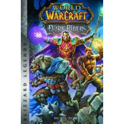 World of Warcraft: Dark Riders: Blizzard Legends