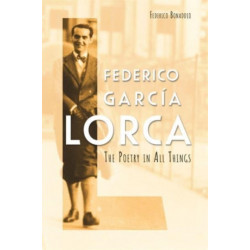 Federico Garcia Lorca: The Poetry in All Things