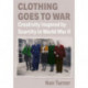 Clothing Goes to War: Creativity Inspired by Scarcity in World War II