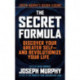The Secret Formula: Discover Your Greater Self—And Revolutionize Your Life