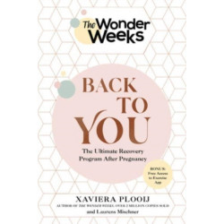 The Wonder Weeks Back To You: The Ultimate Recovery Program After Pregnancy