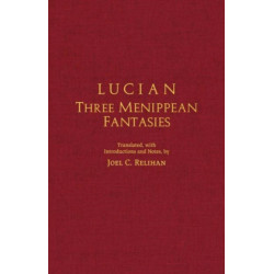 Lucian: Three Menippean Fantasies