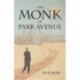 The Monk of Park Avenue: A Modern Daoist Odyssey (A Taoist’s Memoir of Spiritual Transformation)