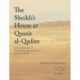The Sheikh's House at Quseir al-Qadim: Documenting a Thirteenth-Century Red Sea Port