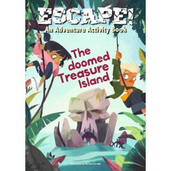 Escape! An Adventure Activity Book: The Doomed Treasure Island