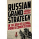 Russian Grand Strategy in the Era of Global Power Competition