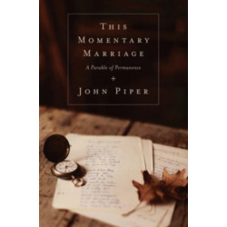 This Momentary Marriage: A Parable of Permanence
