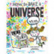 How to Bake a Universe