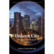 Unseen City: The Psychic Lives of the Urban Poor