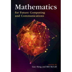 Mathematics for Future Computing and Communications