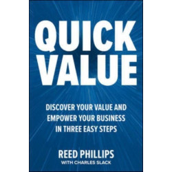 QuickValue: Discover Your Value and Empower Your Business in Three Easy Steps