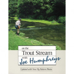 On the Trout Stream with Joe Humphreys