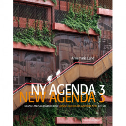 Ny Agenda 3: Dansk landskabsarkitektur 2014-2020