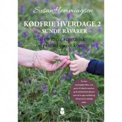 Kødfrie hverdage 2 – sunde råvarer: til en mere vegetarisk og plantebaseret kost