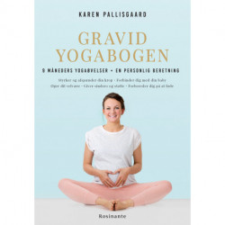 Gravidyogabogen: 9 måneders yogaøvelser + en personlig beretning