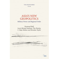Asia’s New Geopolitics: Military Power and Regional Order