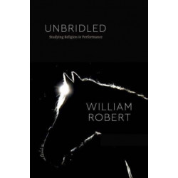 Unbridled: Studying Religion in Performance