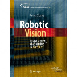 Robotic Vision: Fundamental Algorithms in MATLAB®