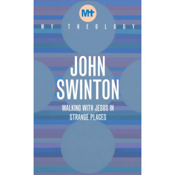 My Theology: Walking with Jesus in Strange Places