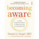Becoming Aware: a 21-day mindfulness program for reducing anxiety and cultivating calm