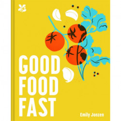 Good Food Fast: Delicious Recipes That Won't Waste Your Time