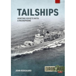 Tailships: The Hunt for Soviet Submarines in the Mediterranean, 1970-1973