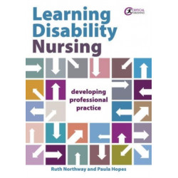 Develo Learning Disability Nursing: Developing Professional Practice
