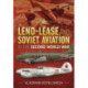 Lend-Lease and Soviet Aviation in the Second World War
