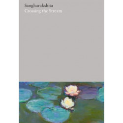 Crossing the Stream: India Writings I