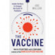 The Vaccine: Inside the Race to Conquer the COVID-19 Pandemic