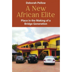 A New African Elite: Place in the Making of a Bridge Generation