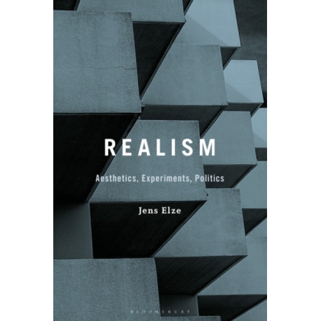 Realism: Aesthetics, Experiments, Politics