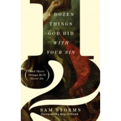 A Dozen Things God Did with Your Sin