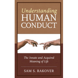 Understanding Human Conduct: The Innate and Acquired Meaning of Life