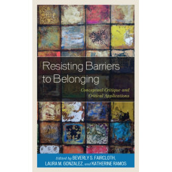 Resisting Barriers to Belonging: Conceptual Critique and Critical Applications