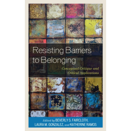 Resisting Barriers to Belonging: Conceptual Critique and Critical Applications