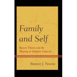 Family and Self: Bowen Theory and the Shaping of Adaptive Capacity