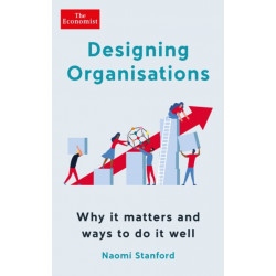 Designing Organisations: Why it matters and ways to do it well