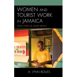 Women and Tourist Work in Jamaica: Seven Miles of Sandy Beach