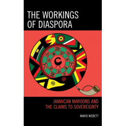 The Workings of Diaspora: Jamaican Maroons and the Claims to Sovereignty