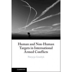 Human and Non-Human Targets in Armed Conflicts
