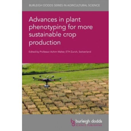 Advances in Plant Phenotyping for More Sustainable Crop Production