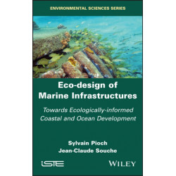 Eco-design of Marine Infrastructures: Towards Ecologically-informed Coastal and Ocean Development