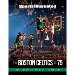 Sports Illustrated The Boston Celtics at 75