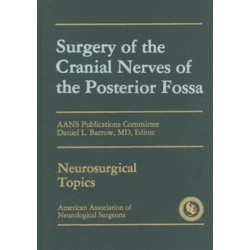 Surgery of the Cranial Nerves of the Posterior Fossa