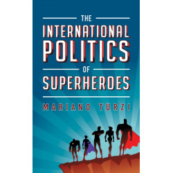 The International Politics of Superheroes