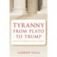 Tyranny from Plato to Trump: Fools, Sycophants, and Citizens