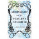 Moonlight and the Pearler's Daughter: An Atmospheric Historical Mystery With a Courageous Heroine Intent on the Truth